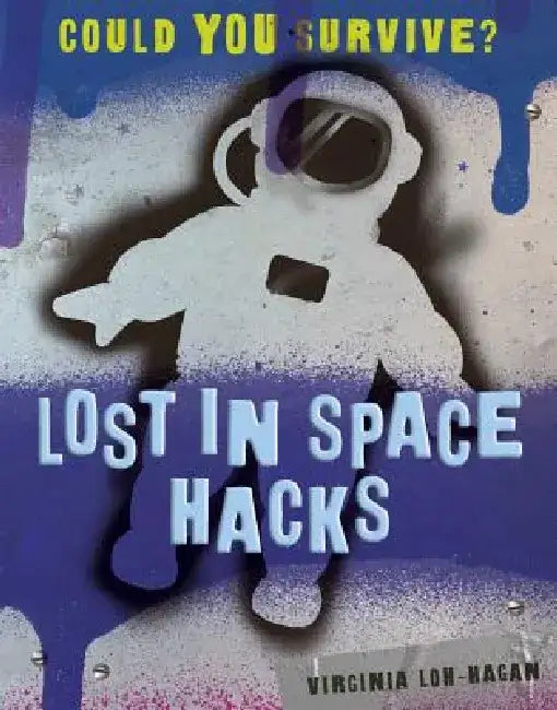 Lost in Space Hacks by Virginia Loh-Hagan