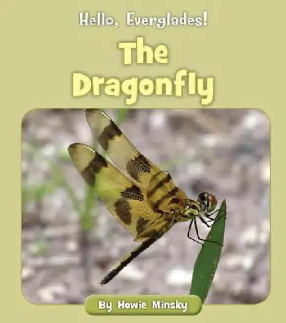 The Dragonfly by Howie Minsky
