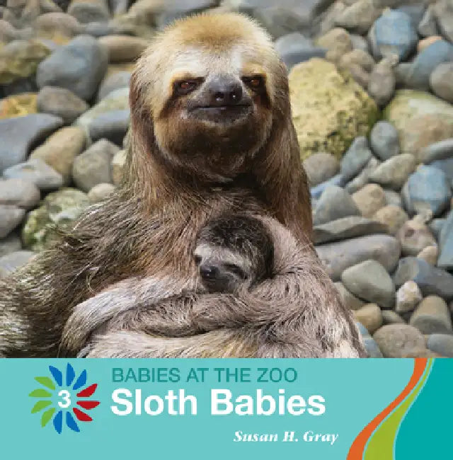 Sloth Babies by Susan H. Gray