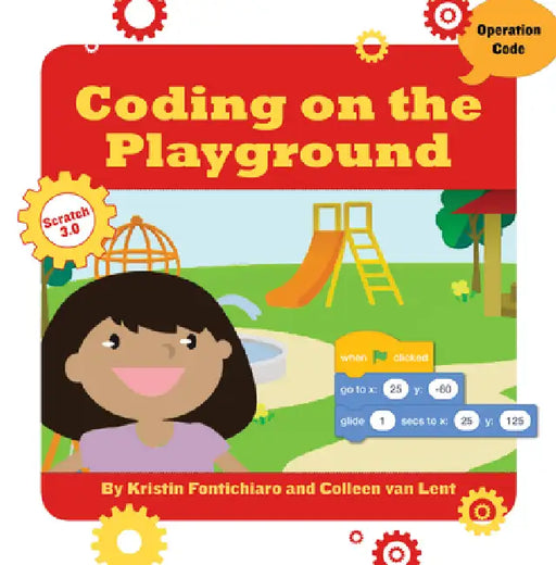Coding on the Playground by Kristin Fontichiaro, Colleen Van Lent