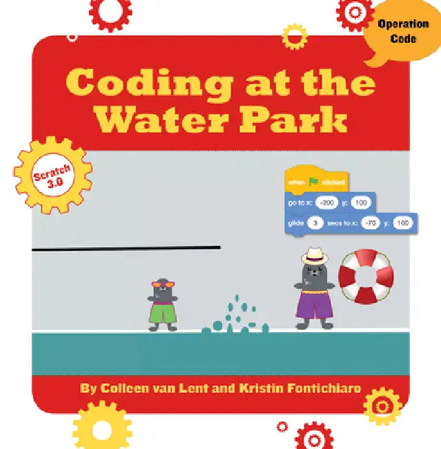 Coding at the Water Park by Kristin Fontichiaro, Colleen Van Lent