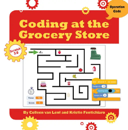 Coding at the Grocery Store by Kristin Fontichiaro, Colleen Van Lent