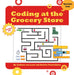 Coding at the Grocery Store by Kristin Fontichiaro, Colleen Van Lent