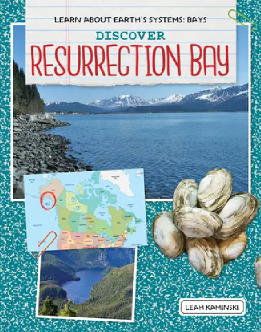 Discover Resurrection Bay by Leah Kaminski
