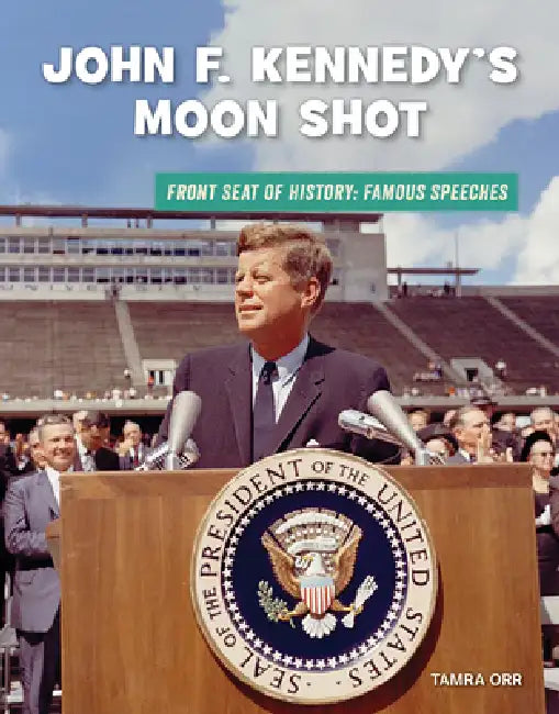John F. Kennedy's Moon Shot by Tamra B. Orr