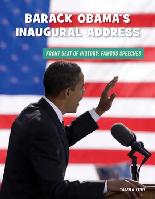 Barack Obama's Inaugural Address by Tamra B. Orr