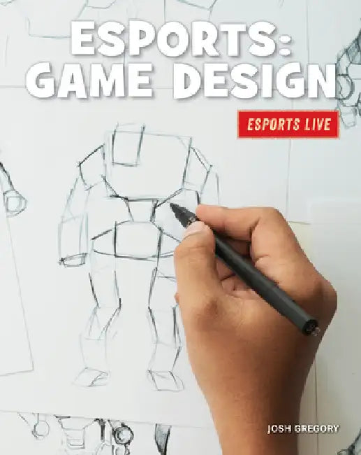 Esports: Game Design by Josh Gregory