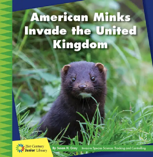 American Minks Invade the United Kingdom by Susan H. Gray