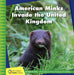 American Minks Invade the United Kingdom by Susan H. Gray