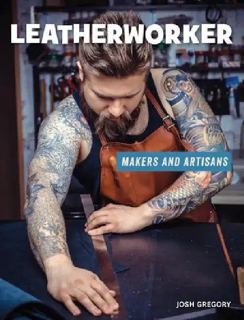 Leatherworker by Josh Gregory