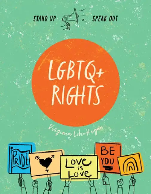 LGBTQ+ Rights by Virginia Loh-Hagan