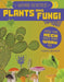 Weird Science: Plants and Fungi by Virginia Loh-Hagan