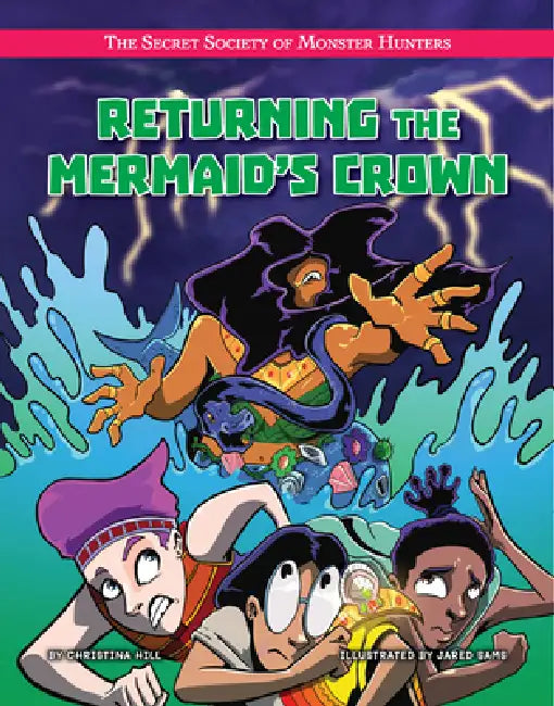 Returning the Mermaid's Crown by Christina Hil, Jared Sams