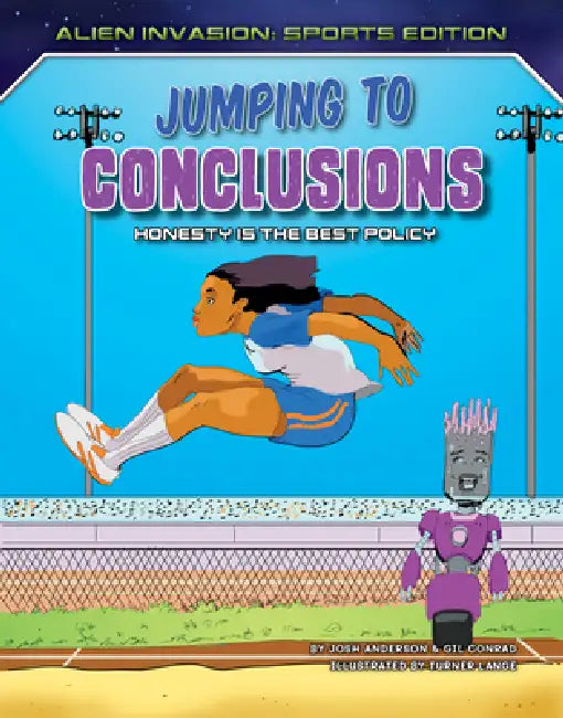 Jumping to Conclusions: Honesty Is the Best Policy by Josh Anderson, Gil Conrad, Turner Lange