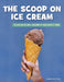 The Scoop on Ice Cream by Julie Knutson