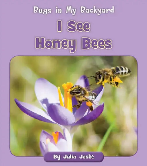 I See Honey Bees by Julia Jaske