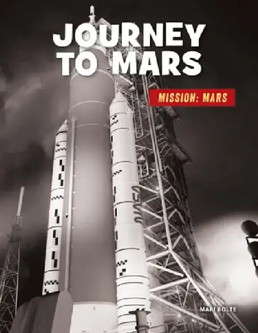 Journey to Mars by Mari Bolte