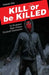 Kill or Be Killed, Volume 1 by Ed Brubaker