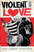 Violent Love, Volume 1: Stay Dangerous by Frank J. Barbiere
