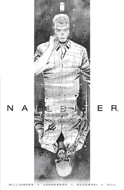 Nailbiter Volume 6: The Bloody Truth by Joshua Williamson