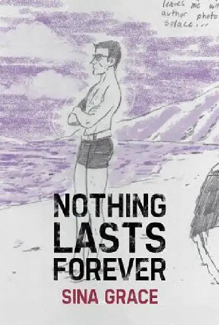 Nothing Lasts Forever by Sina Grace