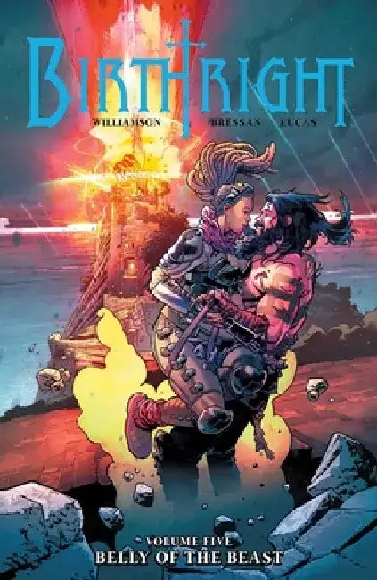 Birthright Volume 5: Belly of the Beast by Joshua Williamson