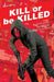 Kill or Be Killed, Volume 2 by Ed Brubaker