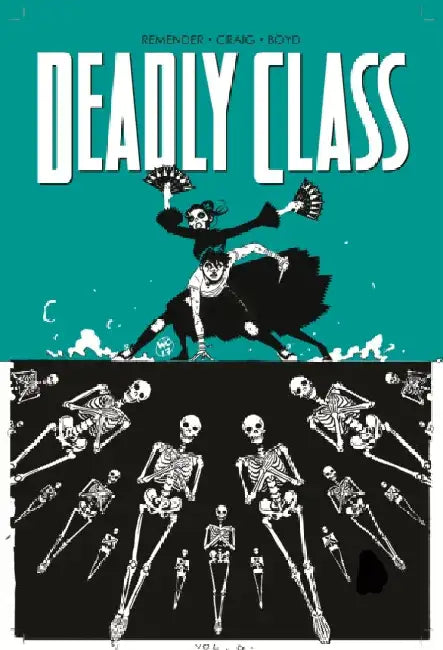 Deadly Class Volume 6 by Rick Remender