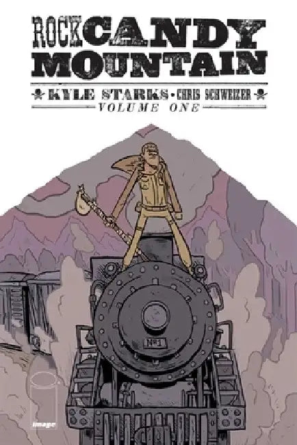 Rock Candy Mountain Volume 1 by Kyle Starks