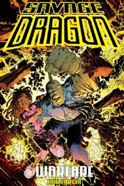 Savage Dragon: Warfare by Erik Larsen