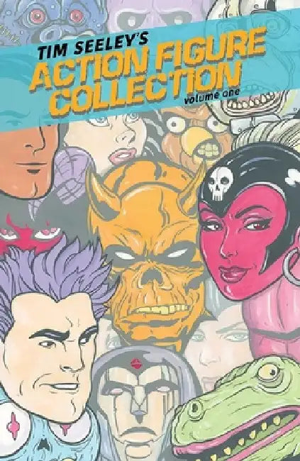 Tim Seeley's Action Figure Collection Volume 1 by Tim Seeley