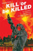 Kill or Be Killed Volume 3 by Ed Brubaker