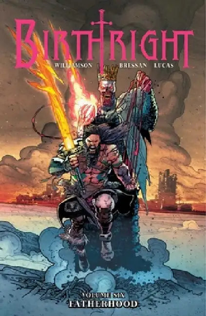 Birthright Volume 6: Fatherhood by Joshua Williamson
