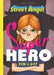 Street Angel: Superhero For A Day by Brian Maruca