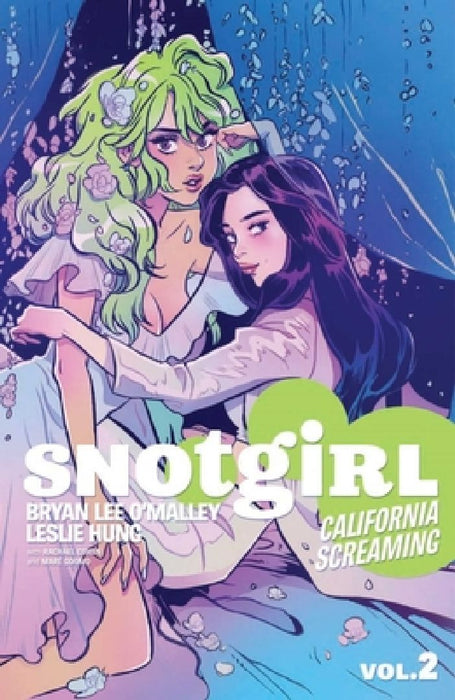 Snotgirl Volume 2: California Screaming by Bryan Lee O'Malley