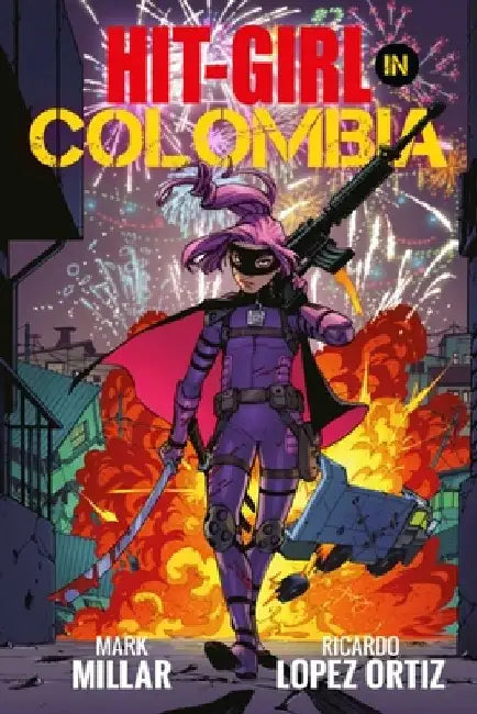 Hit-Girl Volume 1 by Mark Millar
