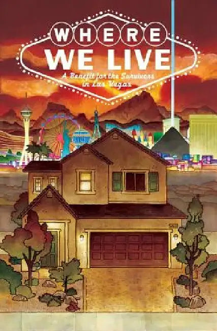 Where We Live: Las Vegas Shooting Benefit Anthology by Neil Gaiman