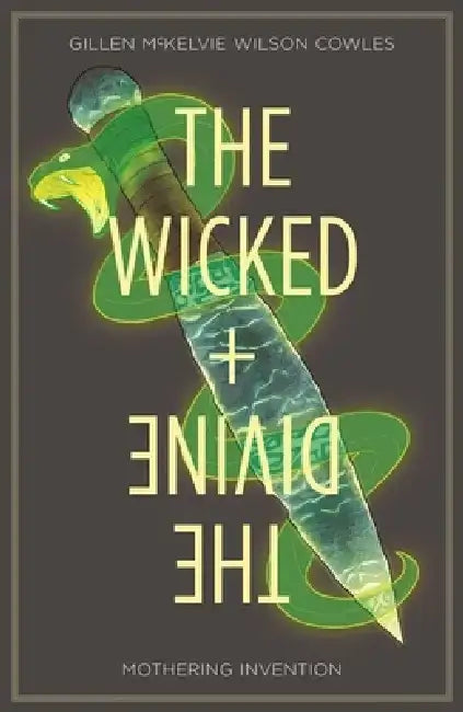 Wicked + the Divine Volume 7: Mothering Invention by Kieron Gillen
