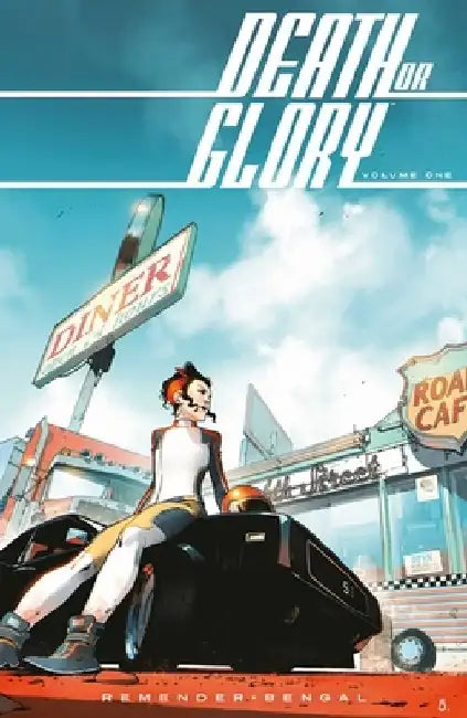 Death or Glory Volume 1 by Rick Remender