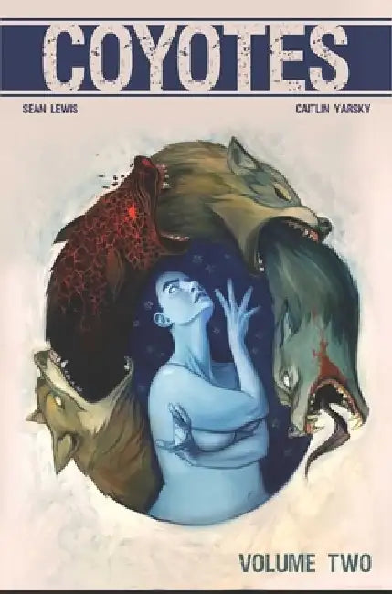 Coyotes Volume 2 by Sean Lewis