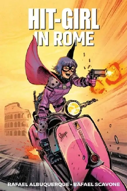 Hit-Girl Volume 3: Rome by Rafael Scavone