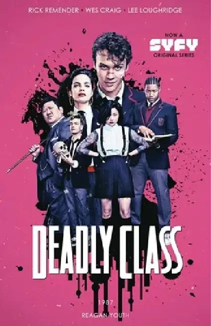 Deadly Class Volume 1: Reagan Youth Media Tie-In by Rick Remender