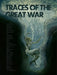 Traces of the Great War by Joe Kelly