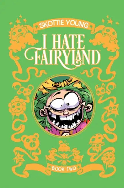 I Hate Fairyland Book Two by Skottie Young