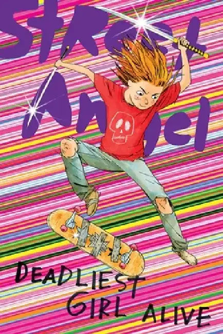 Street Angel: Deadliest Girl Alive by Jim Rugg