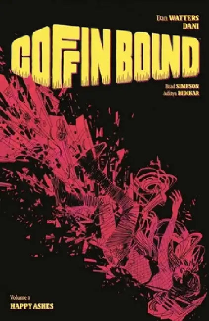 Coffin Bound Volume 1: Happy Ashes by Dan Watters