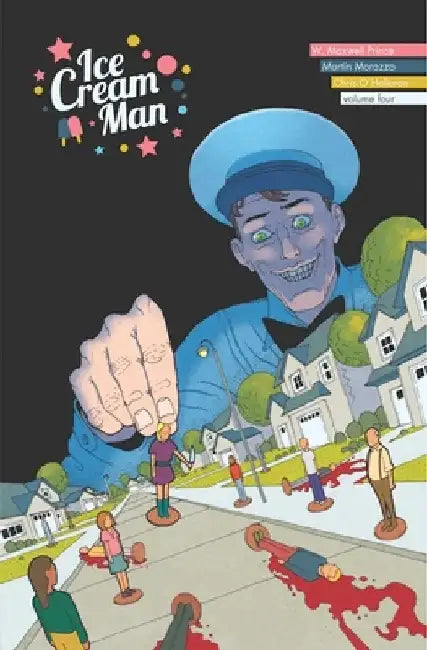Ice Cream Man Volume 4: Tiny Lives by W. Maxwell Prince