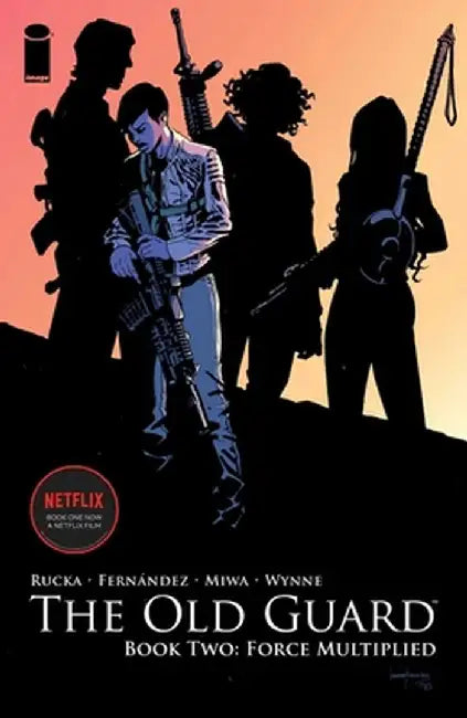 The Old Guard Volume 2: Force Multiplied by Greg Rucka