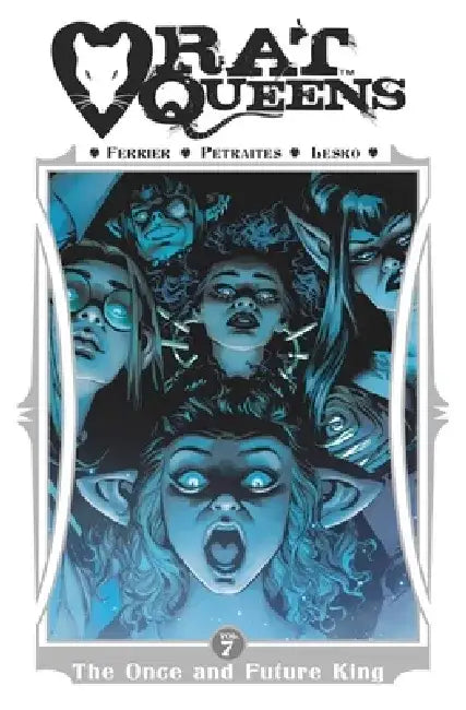 Rat Queens Volume 7: The Once and Future King by Ryan Ferrier
