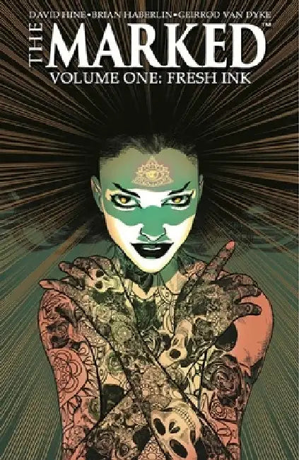 The Marked Volume 1: Fresh Ink by David Hine